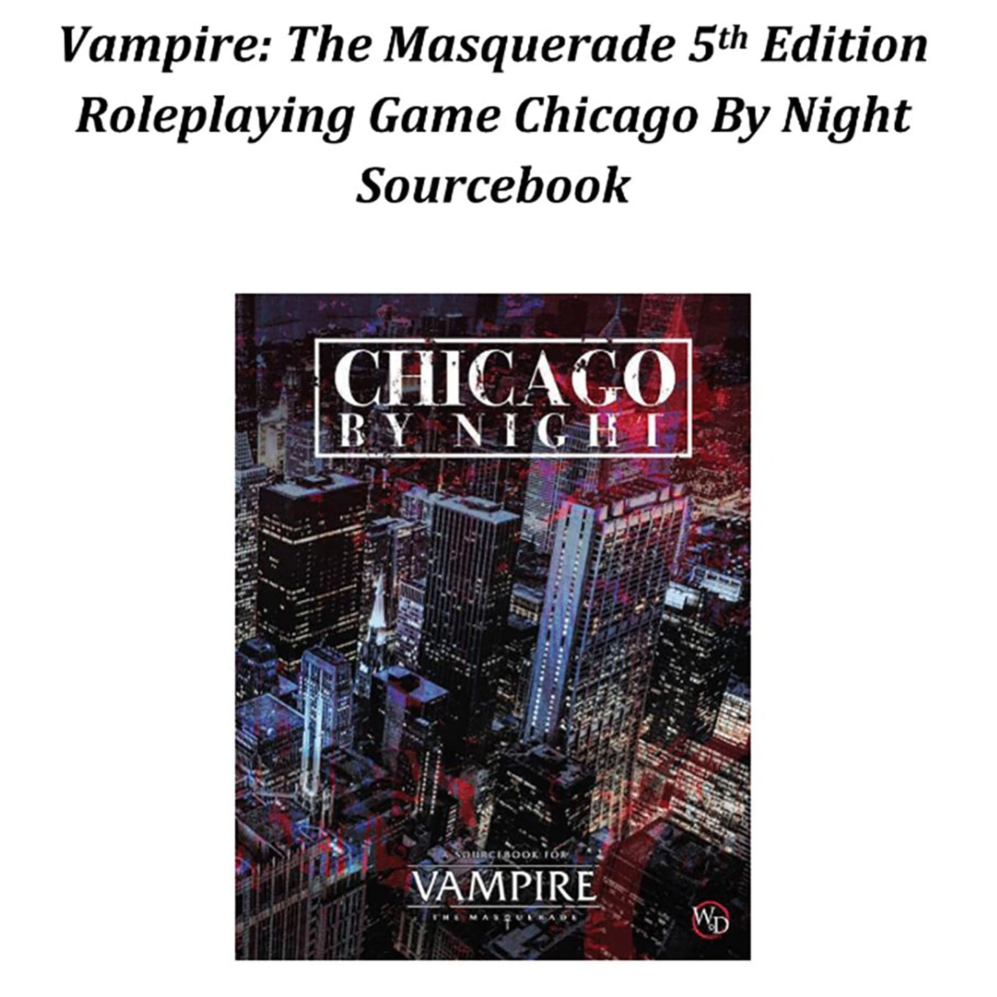 Renegade Game Studios Vampire: The Masquerade 5th Edition Chicago by Night Sourcebook – Black