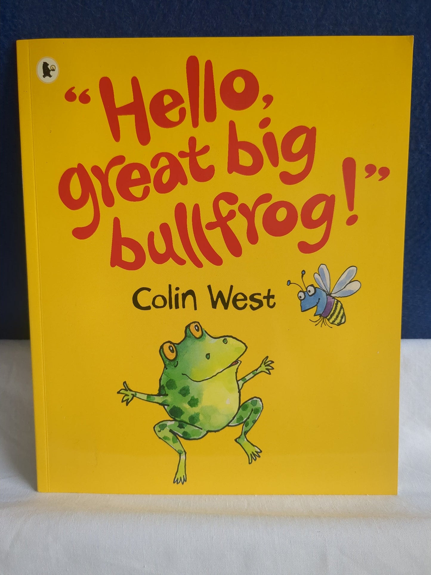 Hello Great Big Bullfrog - Colin West
