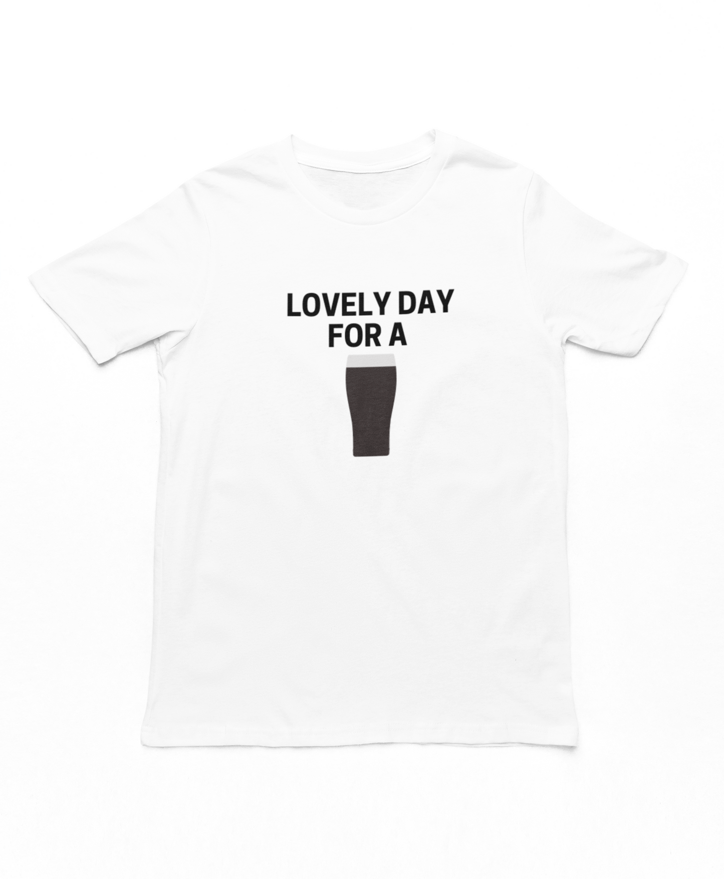 Lovely Day For A Guinness T-Shirt