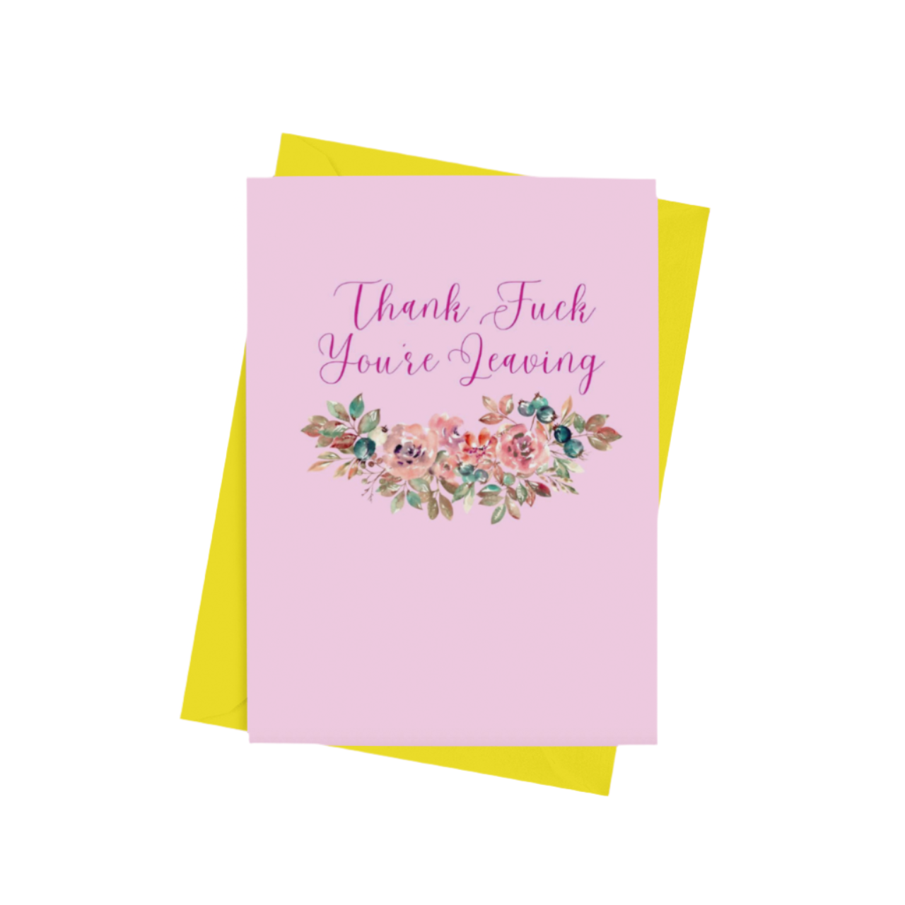 Thank Fuck You're Leaving Card