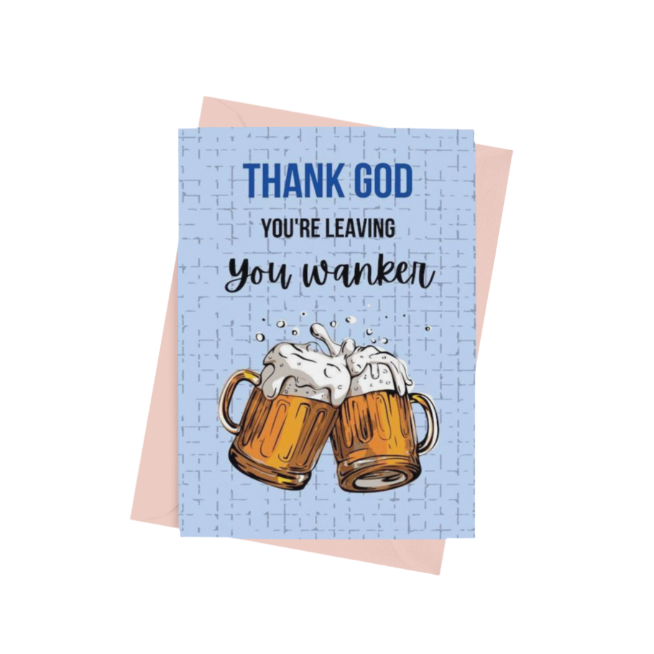 Thank God You're Leaving Card