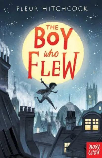 The Boy Who Flew by Fleur Hitchcock