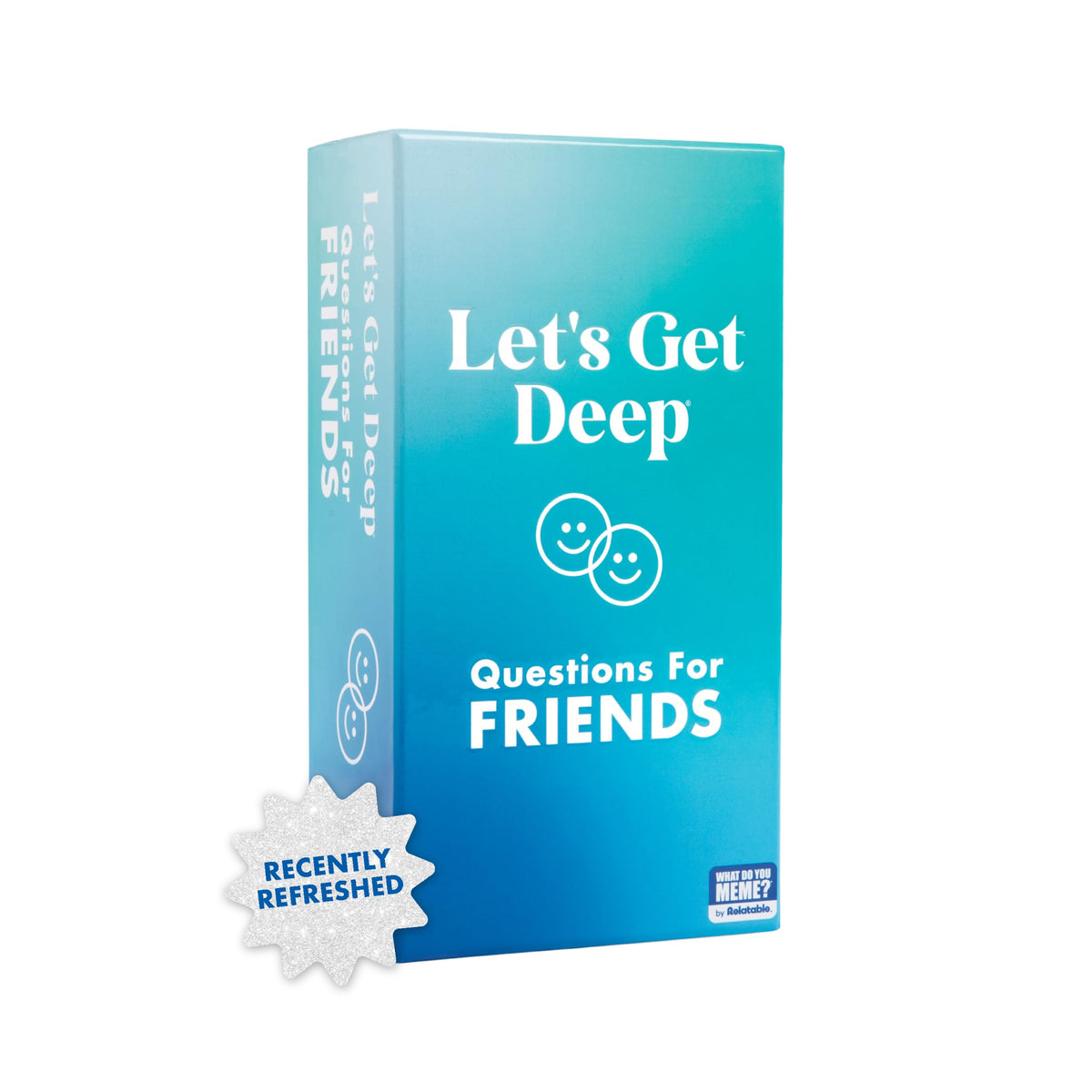 WHAT DO YOU MEME? Lets Get Deep: Friends Edition — Fun Group Card Game for Adults, Galentines, and Friends Night