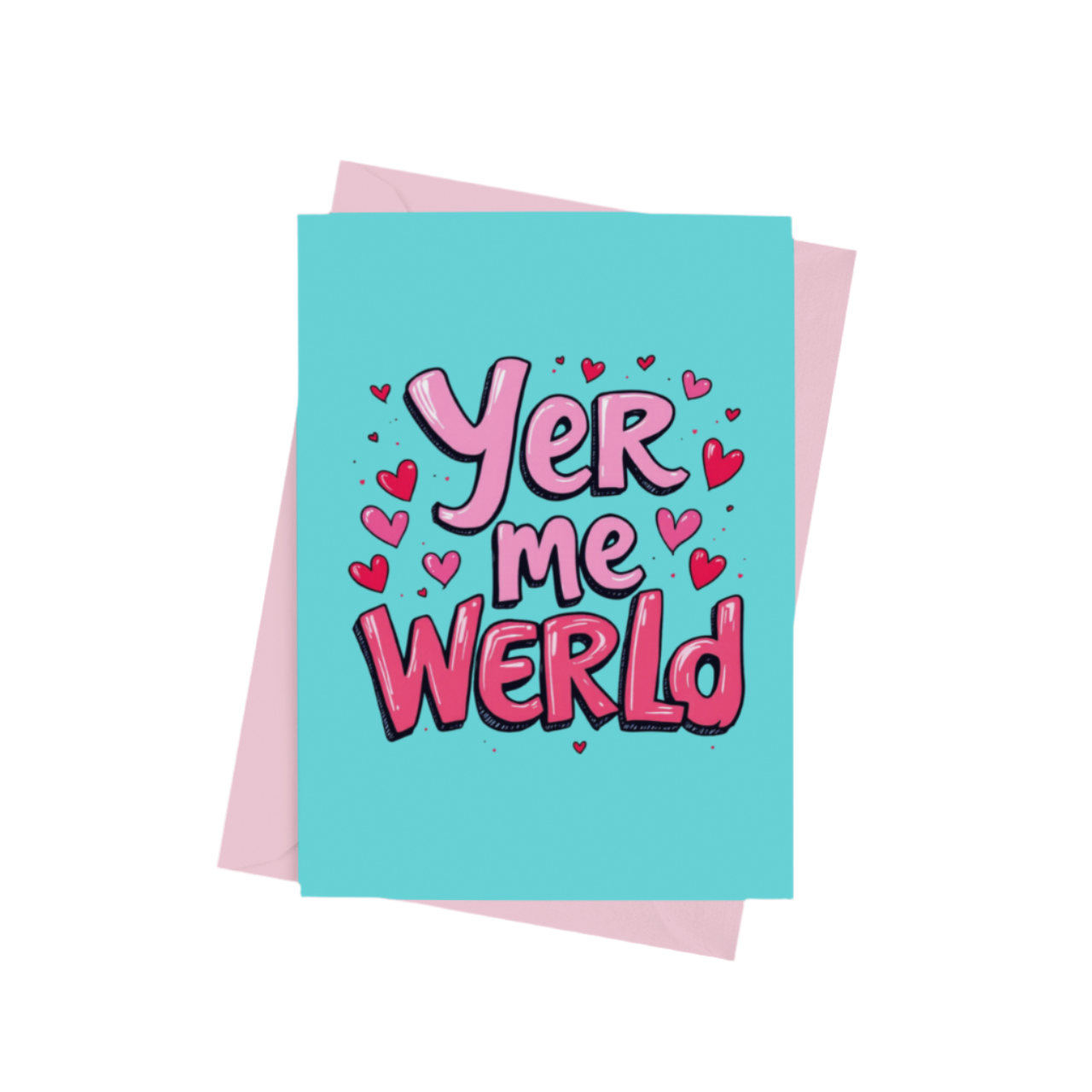 Yer Me Werld Valentines Card