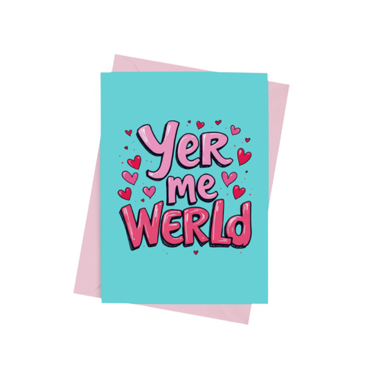 Yer Me Werld Valentines Card