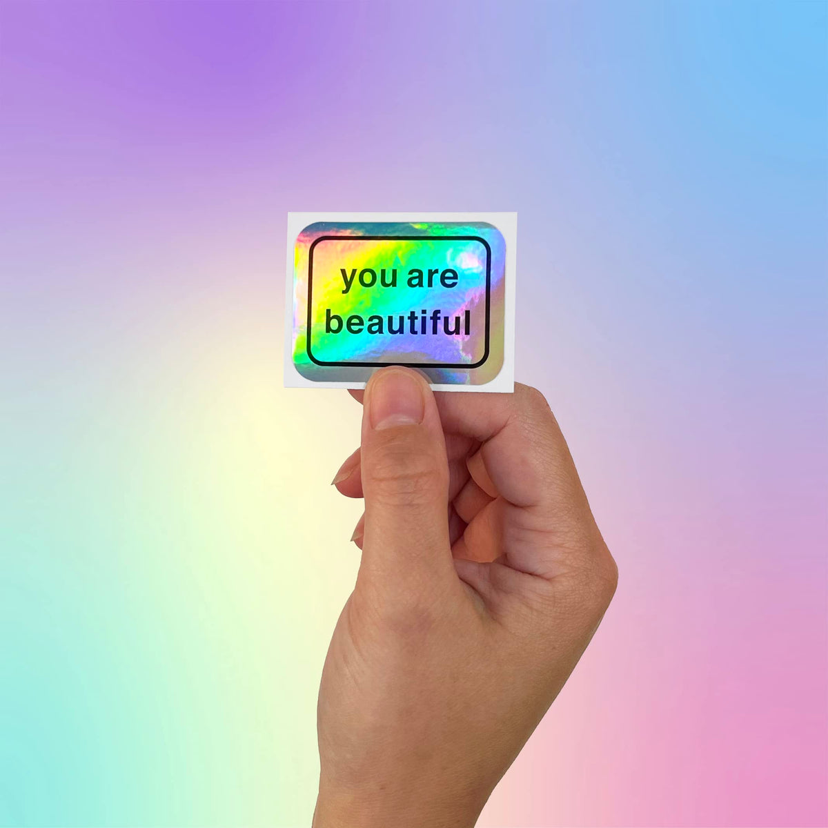 You Are Beautiful Holographic 50-Sticker Pack | Colorful, Uplifting Messages