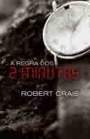 A regra dos 2 minutos - Robert Crais (portuguese)