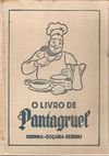 O LIVRO DE PANTAGRUEL. COZINHA-DOÇARIA-BEBIDAS