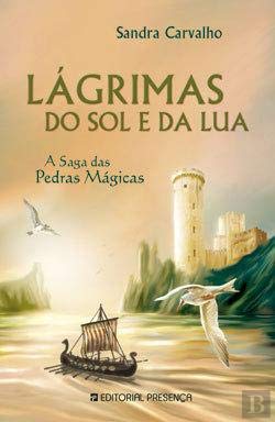 Lágrimas do sol e da lua - A Saga das Pedras Mágicas (Portugiesisch) - Literatura Juvenil