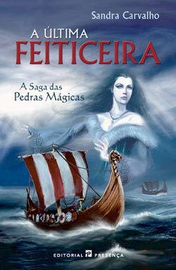 A Última Feiticeira (A Saga das Pedras Mágicas, #1) (Portuguese Edition)