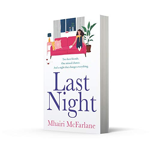 Last Night: The romantic, heartbreaking and laugh-out-loud funny romcom from the bestselling author