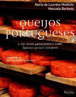 Queijos Portugueses - E um Olhar Gastronómico sobre famosos queijos Europeus (Portuguese Edition)