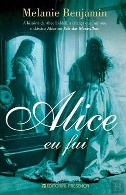 Alice Eu Fui (Portuguese Edition)