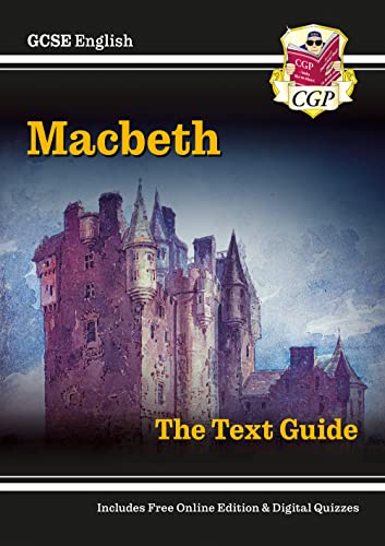 GCSE English Shakespeare Text Guide - Macbeth includes Online Edition & Quizzes: for the 2024 and 2025 exams (CGP GCSE English Text Guides)