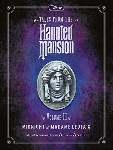 Disney Tales From The Haunted Mansion Volume II Midnight at Madame Leota's (Haunted Mansions Disney)