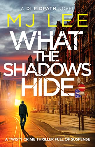 What the Shadows Hide (DI Ridpath Crime Thriller, 9)