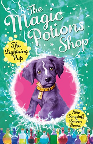 The Magic Potions Shop: The Lightning Pup (The Magic Potions Shop, 4)