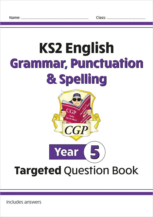 KS2 English Year 5 Grammar, Punctuation & Spelling Targeted Question Book (with Answers) (CGP Year 5 English)