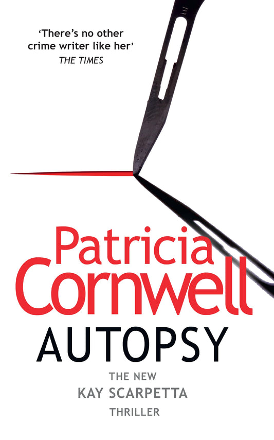 Autopsy: The new Kay Scarpetta thriller from the No. 1 bestselling author (The Scarpetta Series Book 25)